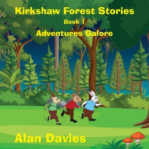 (영문도서) Kirkshaw Forest Stories: Adventures Galore Paperback, Maple Publishers, English, 9781914366833