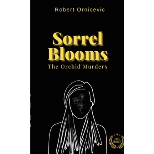 (영문도서) Sorrel Blooms - The Orchid Murders Paperback, Lulu.com, English, 9781447765059