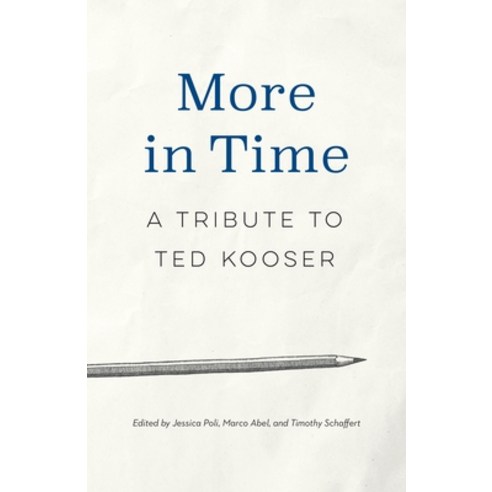 More in Time: A Tribute to Ted Kooser Paperback, University of Nebraska Press, English, 9781496227911
