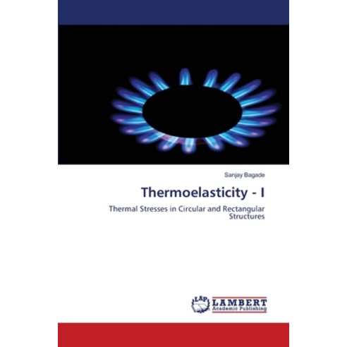(영문도서) Thermoelasticity - I Paperback, LAP Lambert Academic Publis..., English, 9786203193084