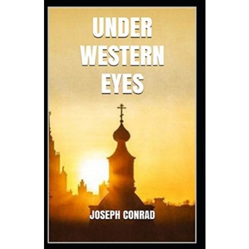 Under Western Eyes Illustrated Paperback, Independently Published, English, 9798732828603