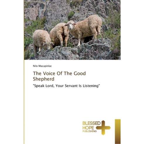 The Voice Of The Good Shepherd Paperback, Blessed Hope Publishing