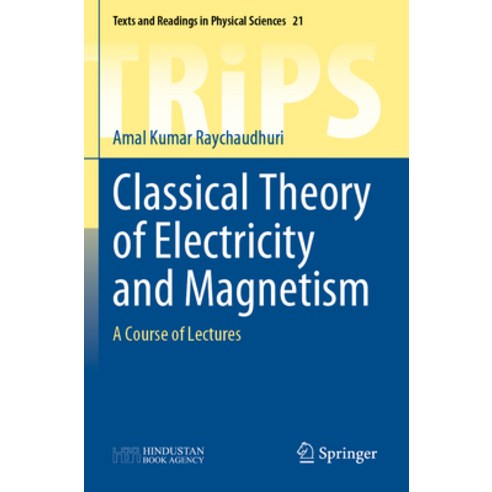 (영문도서) Classical Theory of Electricity and Magnetism: A Course of Lectures Paperback, Springer, English, 9789811681417