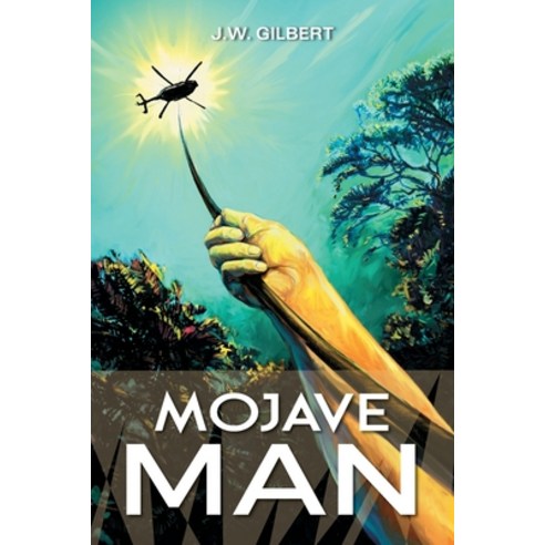 (영문도서) Mojave Man: Book 2 of the ArcPoint Series Paperback, Jwgilbertbooks, English, 9781734421231