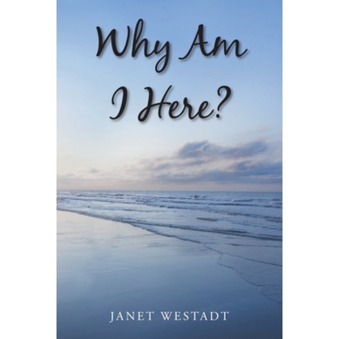 (영문도서) Why Am I Here? Paperback, Christian Faith Publishing,..., English, 9798886858372