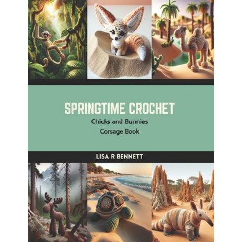 (영문도서) Springtime Crochet: Chicks and Bunnies Corsage Book Paperback, Independently Published, English, 9798874342432