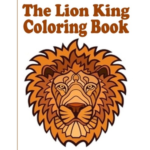 The lion king Coloring Book: the lion king coloring book Coloring Book with Fun Easy and Relaxing... Paperback, Independently Published, English, 9798586204042