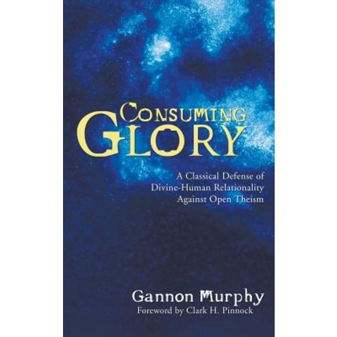 Consuming Glory Hardcover, Wipf & Stock Publishers