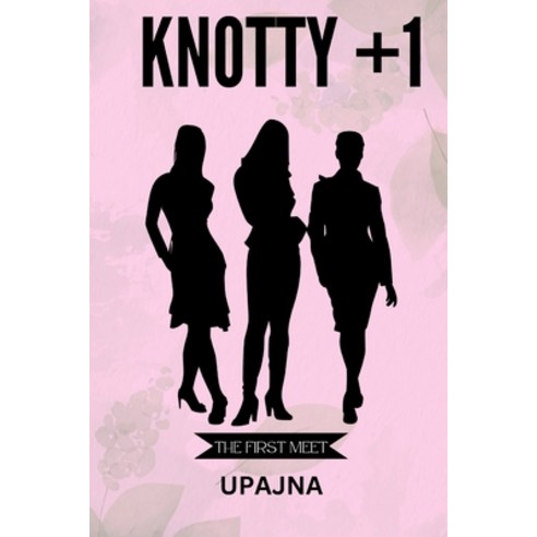(영문도서) Knotty+1: The First Meet Paperback, Independently Published, English, 9798862321036