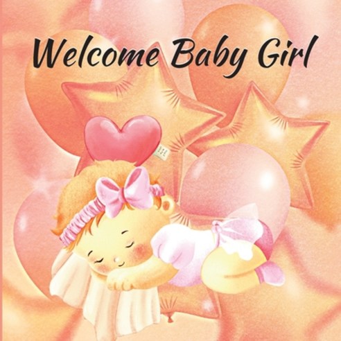 (영문도서) Welcome Baby Girl Paperback, Rilove Rachelle, English, 9783988829108