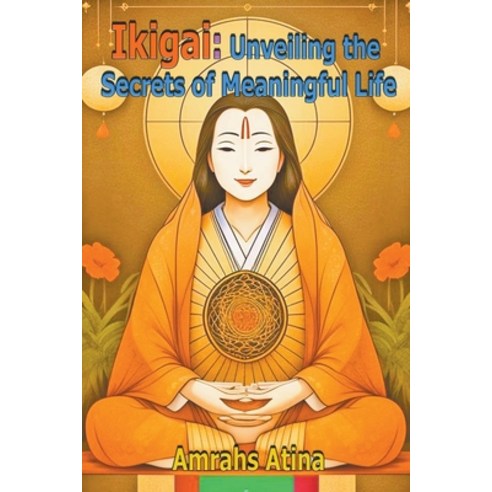 (영문도서) Ikigai: Unveiling the Secrets of Meaningful Life Paperback, Mds0, English, 9798223959458