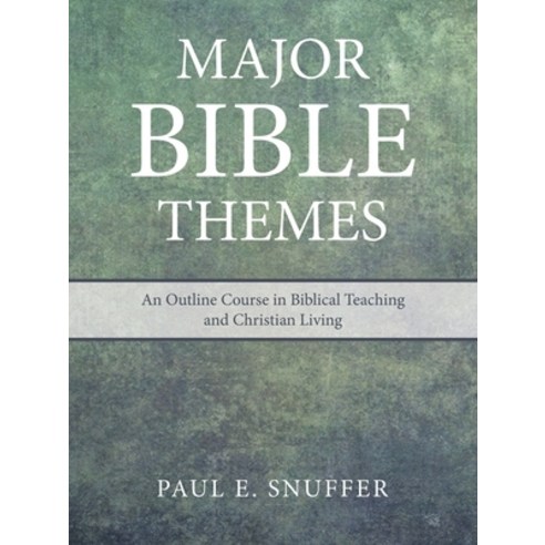 (영문도서) Major Bible Themes: An Outline Course in Biblical Teaching and Christian Living Paperback, WestBow Press, English, 9781664263116