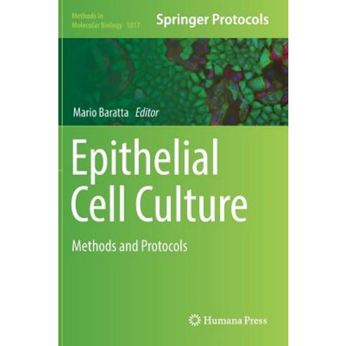 (영문도서) Epithelial Cell Culture: Methods and Protocols Hardcover, Humana, English, 9781493985999