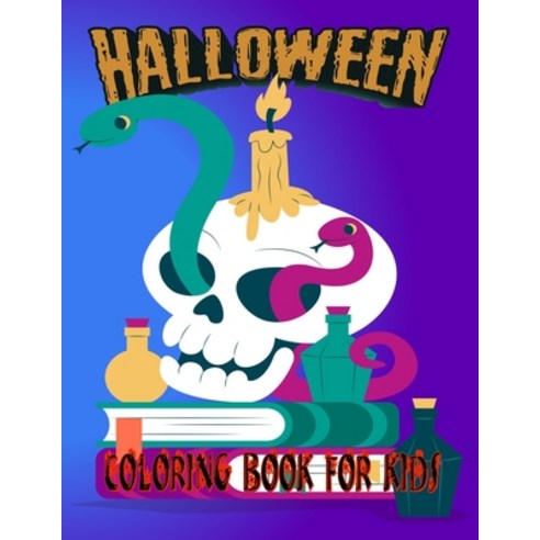 Halloween coloring Book For Kids: 50 + Halloween Coloring Pages - All ages and Toddlers Boys & Girls... Paperback, Independently Published