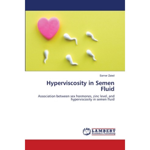 (영문도서) Hyperviscosity in Semen Fluid Paperback, LAP Lambert Academic Publis..., English, 9786206160830