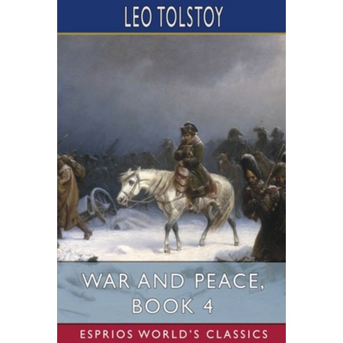 (영문도서) War and Peace Book 4 (Esprios Classics) Paperback, Blurb, English, 9798210354051
