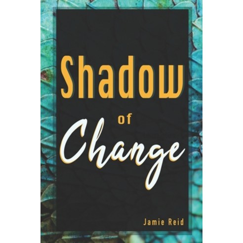 (영문도서) Shadow of Change Paperback, Independently Published, English, 9798411094343