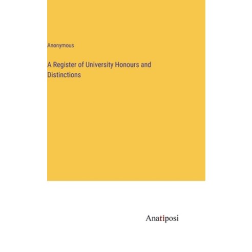 (영문도서) A Register of University Honours and Distinctions Hardcover, Anatiposi Verlag, English, 9783382154776