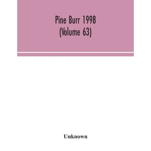 Pine Burr 1998 (Volume 63) Paperback, Alpha Edition