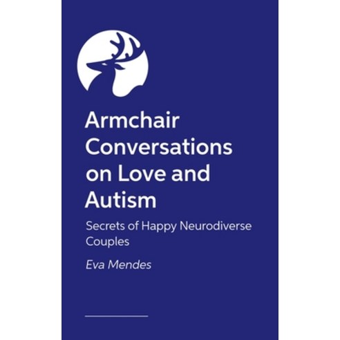 (영문도서) Armchair Conversations on Love and Autism: Secrets of Happy Neurodiverse Couples Paperback, Jessica Kingsley Publishers, English, 9781787759138