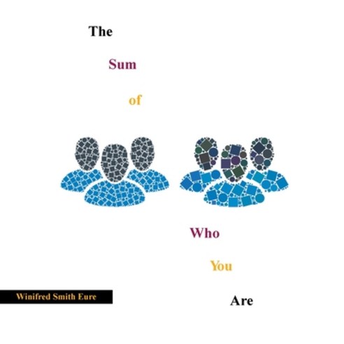 The Sum of Who You Are Paperback, Xlibris Us, English, 9781664148789