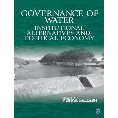 (영문도서) Governance of Water: Institutional Alternatives and Political Economy Paperback, Sage, English, 9789352809912