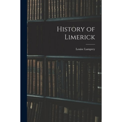 (영문도서) History of Limerick Paperback, Hassell Street Press, English, 9781014920751