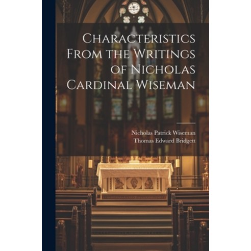 (영문도서) Characteristics From the Writings of Nicholas Cardinal Wiseman Paperback, Legare Street Press, English, 9781022161719