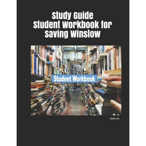 Study Guide Student Workbook for Saving Winslow Paperback, Independently Published, English, 9781091294943