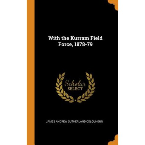 (영문도서) With the Kurram Field Force 1878-79 Hardcover, Franklin Classics, English, 9780342331697