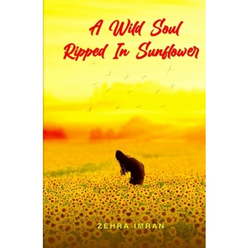 (영문도서) A Wild Soul Ripped in Sunflower Paperback, Auraq Publications, English, 9789697491285