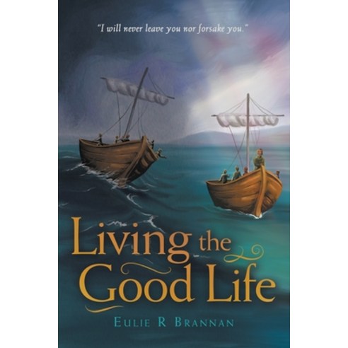 (영문도서) Living the Good Life Paperback, WestBow Press, English, 9781664245679