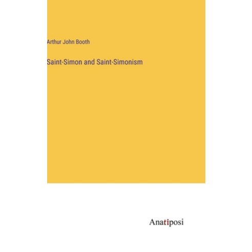 (영문도서) Saint-Simon and Saint-Simonism Hardcover, Anatiposi Verlag, English, 9783382136536