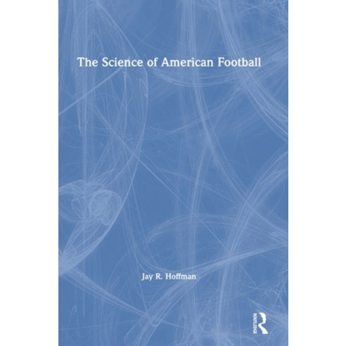 The Science of American Football Hardcover, Routledge, English, 9780367462833
