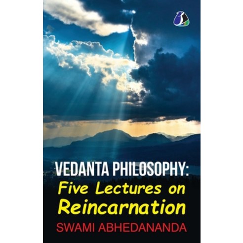 (영문도서) Vedanta Philosophy - Five Lectures On Reincarnation Advaita Vedanta Philosophy Paperback, Sanage Publishing House Llp, English, 9789362050014