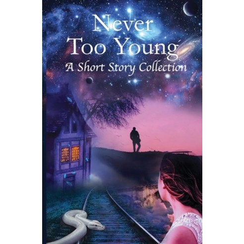 Never Too Young Paperback, Independently Published