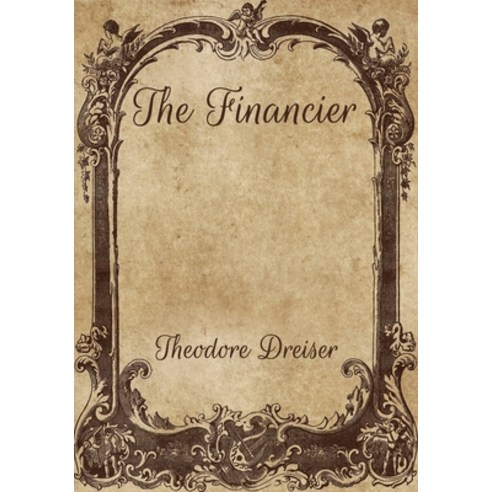 The Financier Paperback, Independently Published, English, 9798700406871