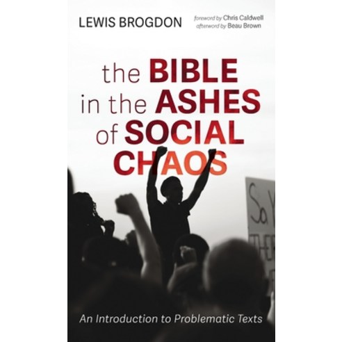 (영문도서) The Bible in the Ashes of Social Chaos Hardcover, Cascade Books, English, 9781666749892