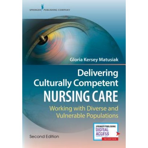 Delivering Culturally Competent Nursing Care: Working with Diverse and Vulnerable Populations Paperback, Springer Publishing Company