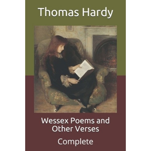 Wessex Poems and Other Verses: Complete Paperback, Independently Published, English, 9798711084273