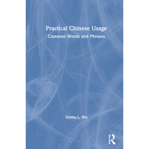 (영문도서) Practical Chinese Usage: Common Words and Phrases Hardcover, Routledge, English, 9781138579361
