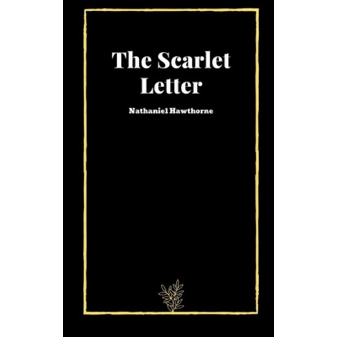 The Scarlet Letter by Nathaniel Hawthorne Paperback, Independently Published, English, 9798708355522