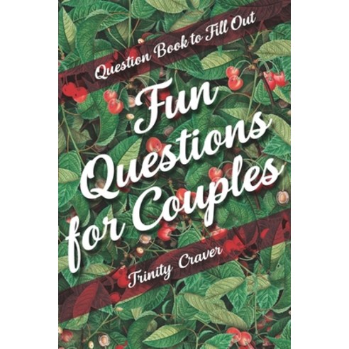 Question Book to Fill Out - Fun Questions for Couples Paperback, Caramel Creatives, English, 9781989921890