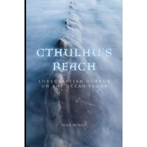 (영문도서) Cthulhu''s Reach: Lovecraftian Horror on the Ocean Floor Paperback, Independently Published, English, 9798387579769
