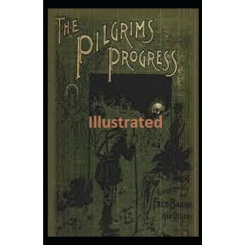 The Pilgrim''s Progress Illustrated Paperback, Independently Published, English, 9798732094015