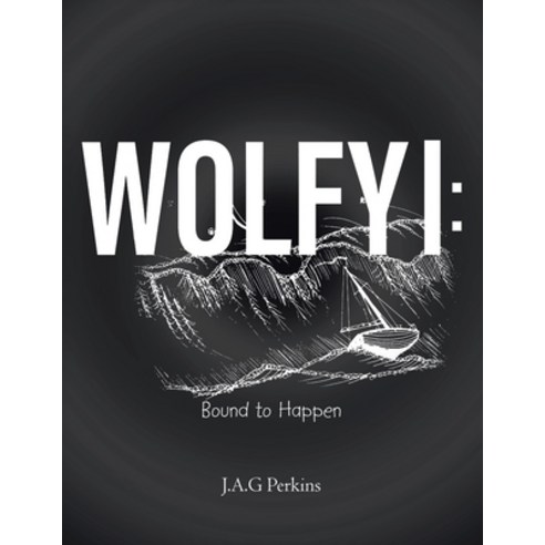 (영문도서) Wolfy I: Bound to Happen Paperback, Authorhouse, English, 9798823003346