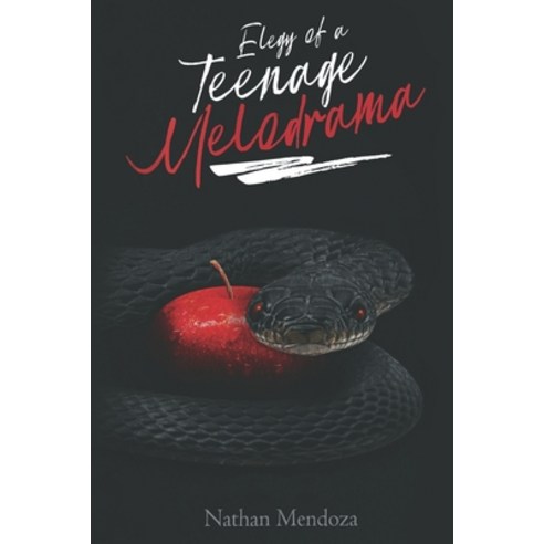 Elegy of a Teenage Melodrama Paperback, Independently Published, English, 9798716475076