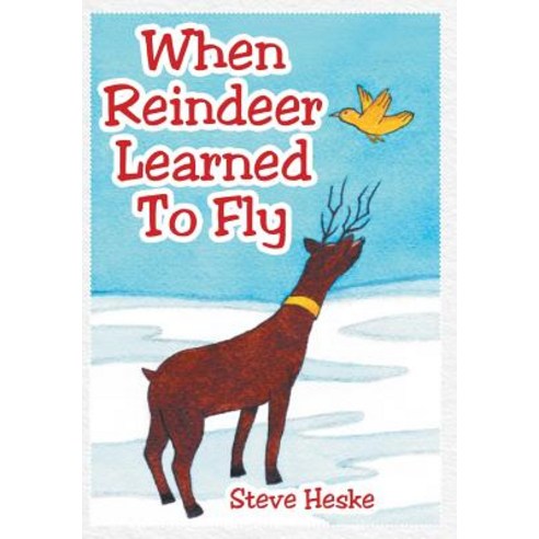 (영문도서) When Reindeer Learned to Fly Hardcover, Page Publishing, Inc., English, 9781644247631