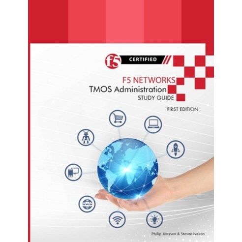 F5 Networks TMOS Administration Study Guide - Black and White Edition Paperback, Lulu.com