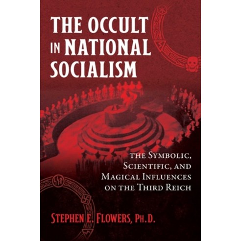(영문도서) The Occult in National Socialism: The Symbolic Scientific and Magical Influences Paperback, Inner Traditions International, English, 9781644115749